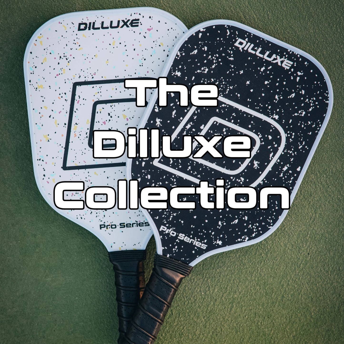 Dilluxe Collection